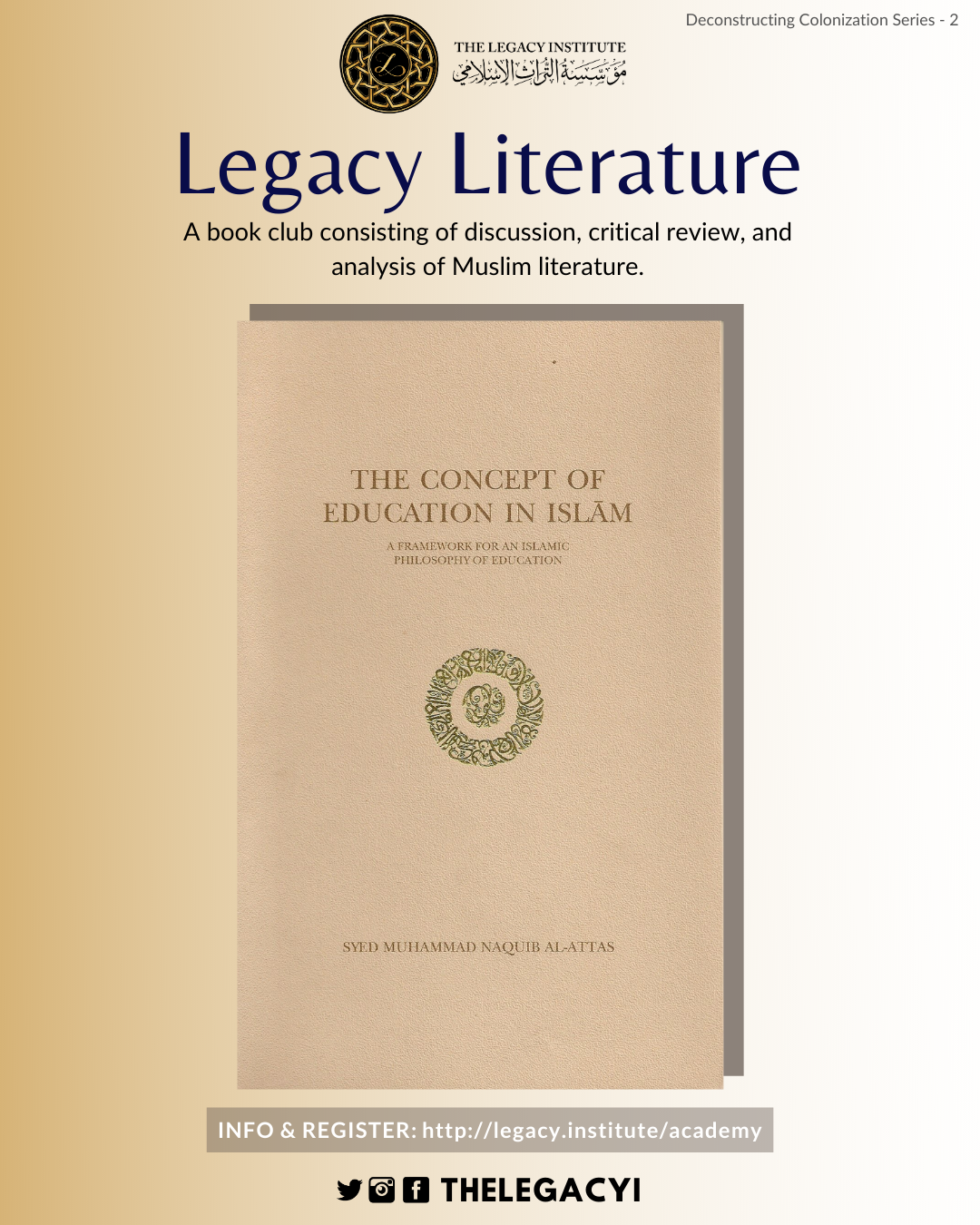 Legacy Literature 2 Islam Secularism The Concept Of Education In Islam By Syed Muhammad Naquib Al Attas The Legacy Institute
